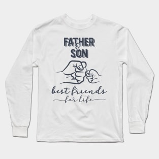 Father and Son Best Friend for Life Long Sleeve T-Shirt